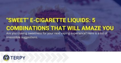 5 sweet combinations of liquids for electronic cigarette