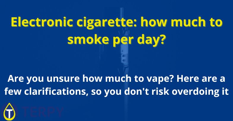 Electronic cigarette: how much to smoke per day?