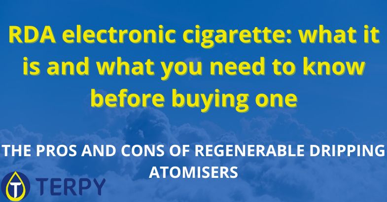 RDA electronic cigarette: what it is