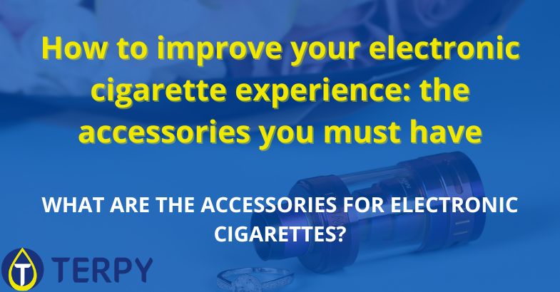 How to improve your electronic cigarette experience