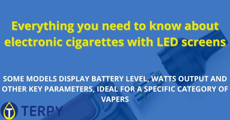 Everything you need to know about electronic cigarettes with LED screens