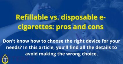 Refillable vs. disposable e-cigarettes: pros and cons