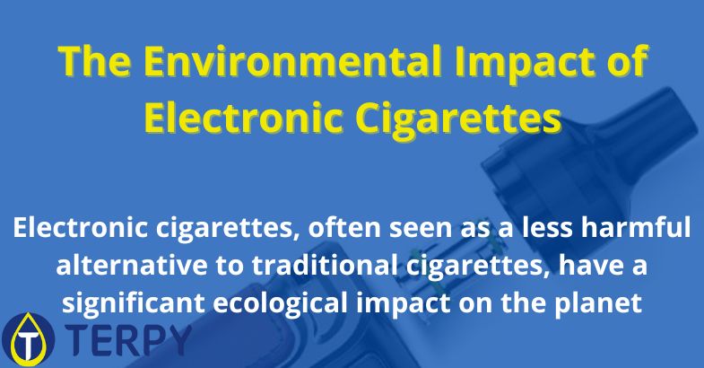 The Environmental Impact of Electronic Cigarettes