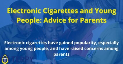 Electronic Cigarettes and Young People: Advice for Parents