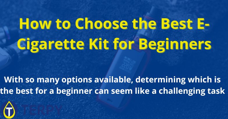 How to Choose the Best E-Cigarette Kit for Beginners