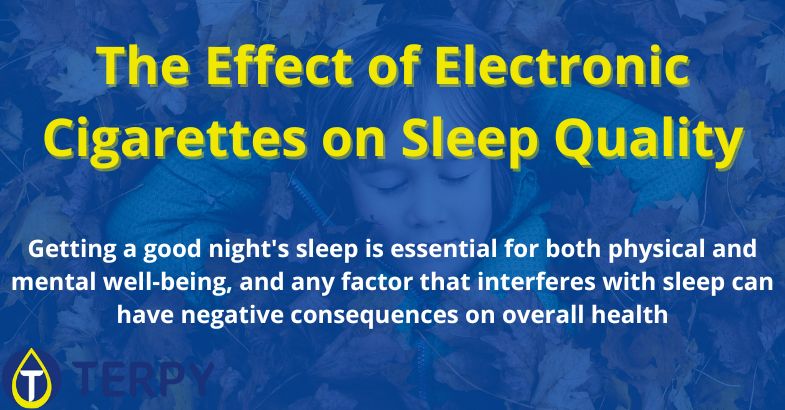 The Effect of Electronic Cigarettes on Sleep Quality